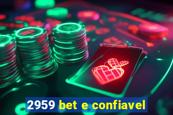 2959 bet e confiavel